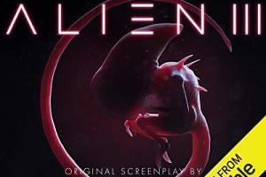 Alien III: An Audible Original Drama